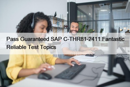 Pass Guaranteed SAP C-THR81-2411 Fantastic Reliable Test Topics